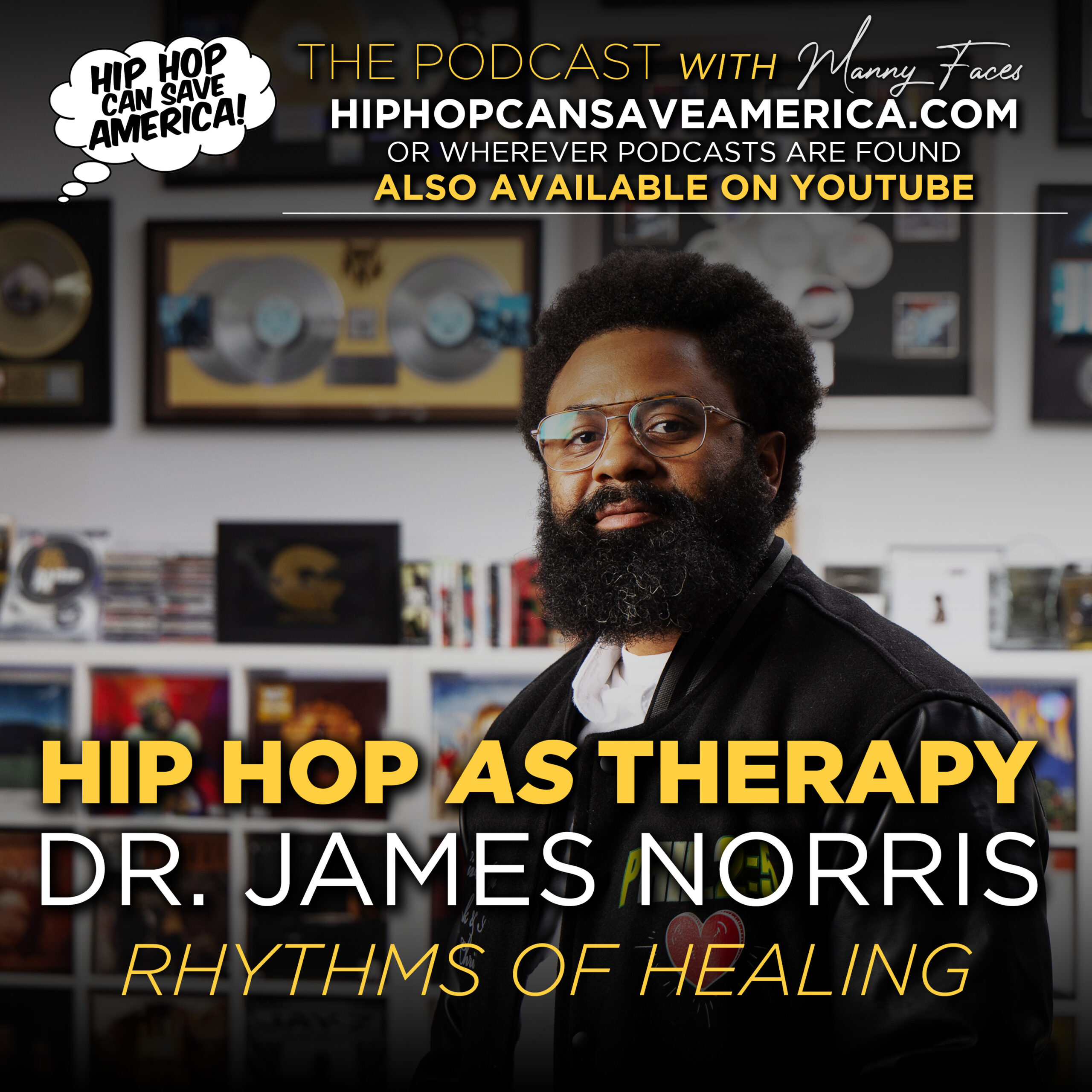 “We Have The Tools To Heal Within Our Community” – Hip Hop AS mental health therapy with Dr. James Norris